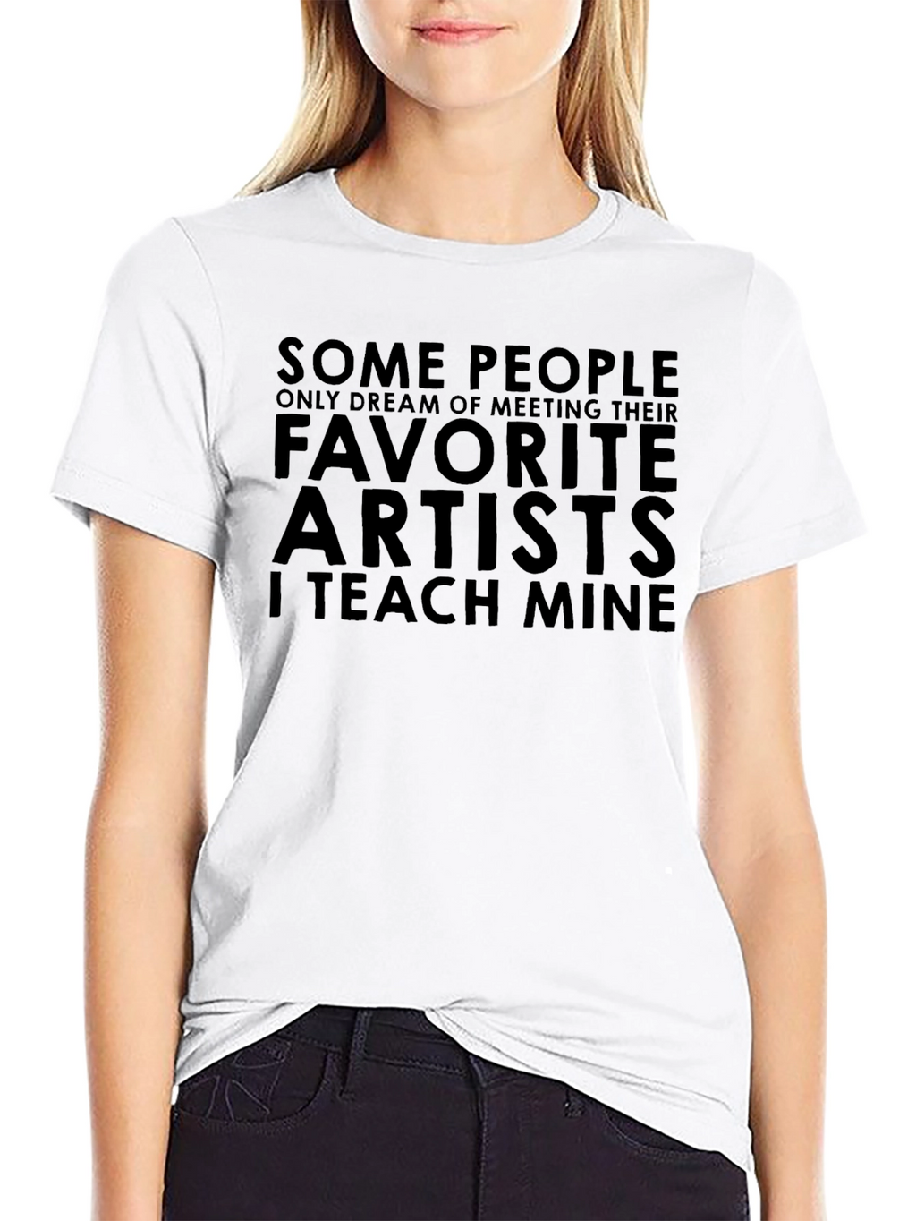 Favorite Artists T-Shirt - I Teach Mine