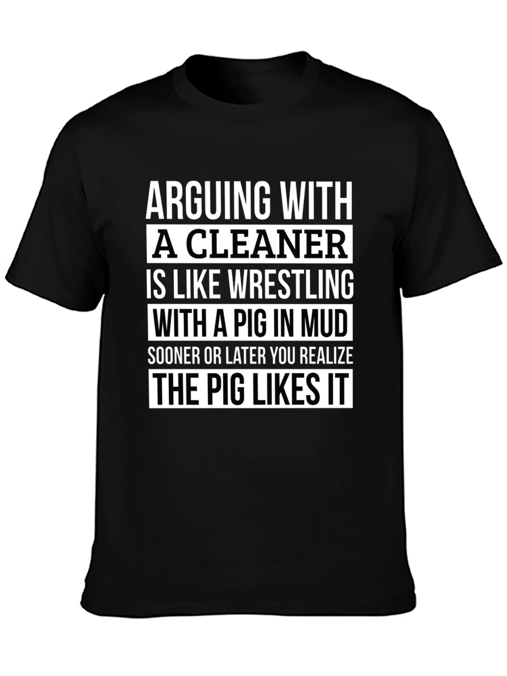 Arguing with a Cleaner Funny T-Shirt