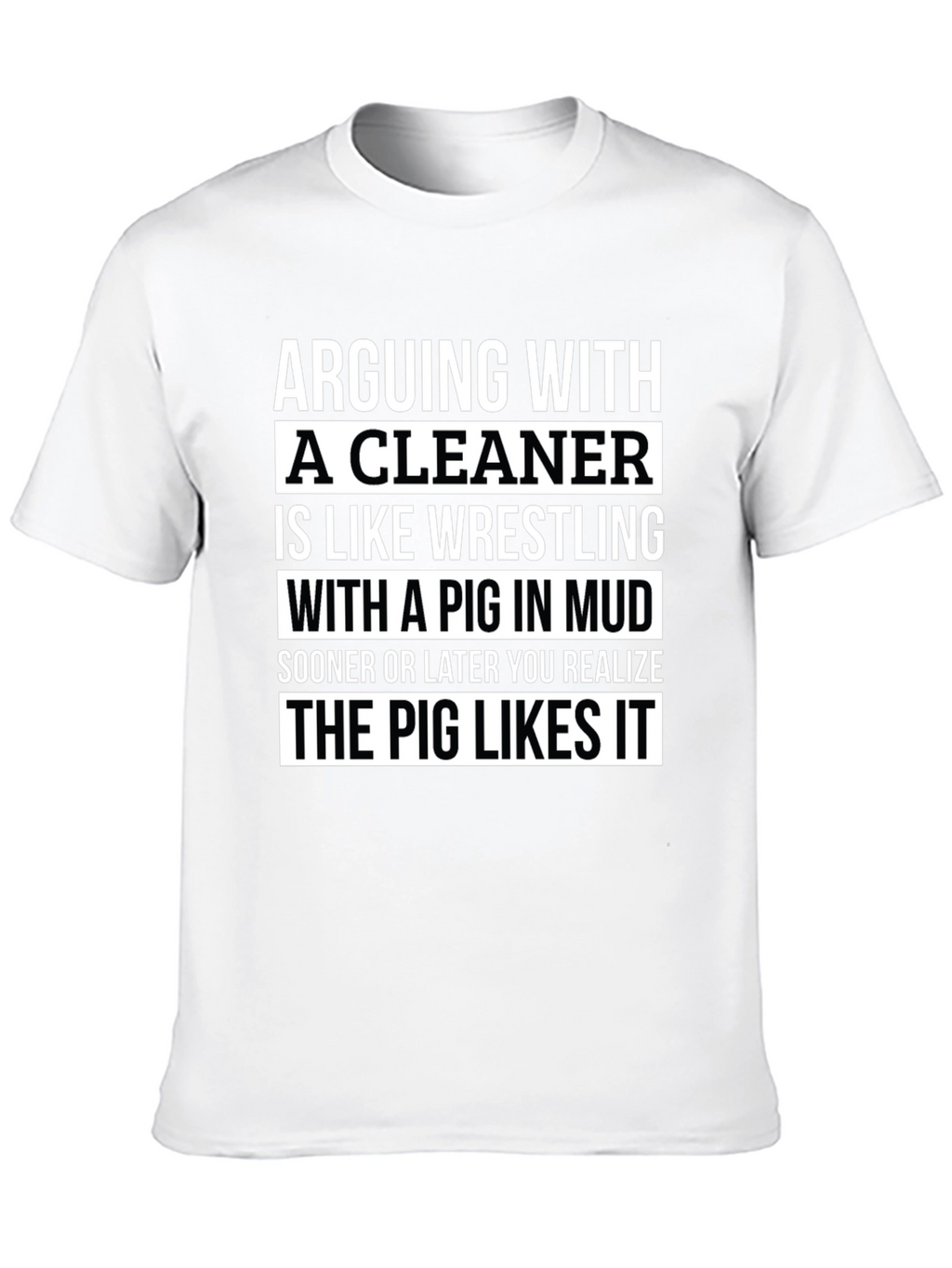 Arguing with a Cleaner Funny T-Shirt