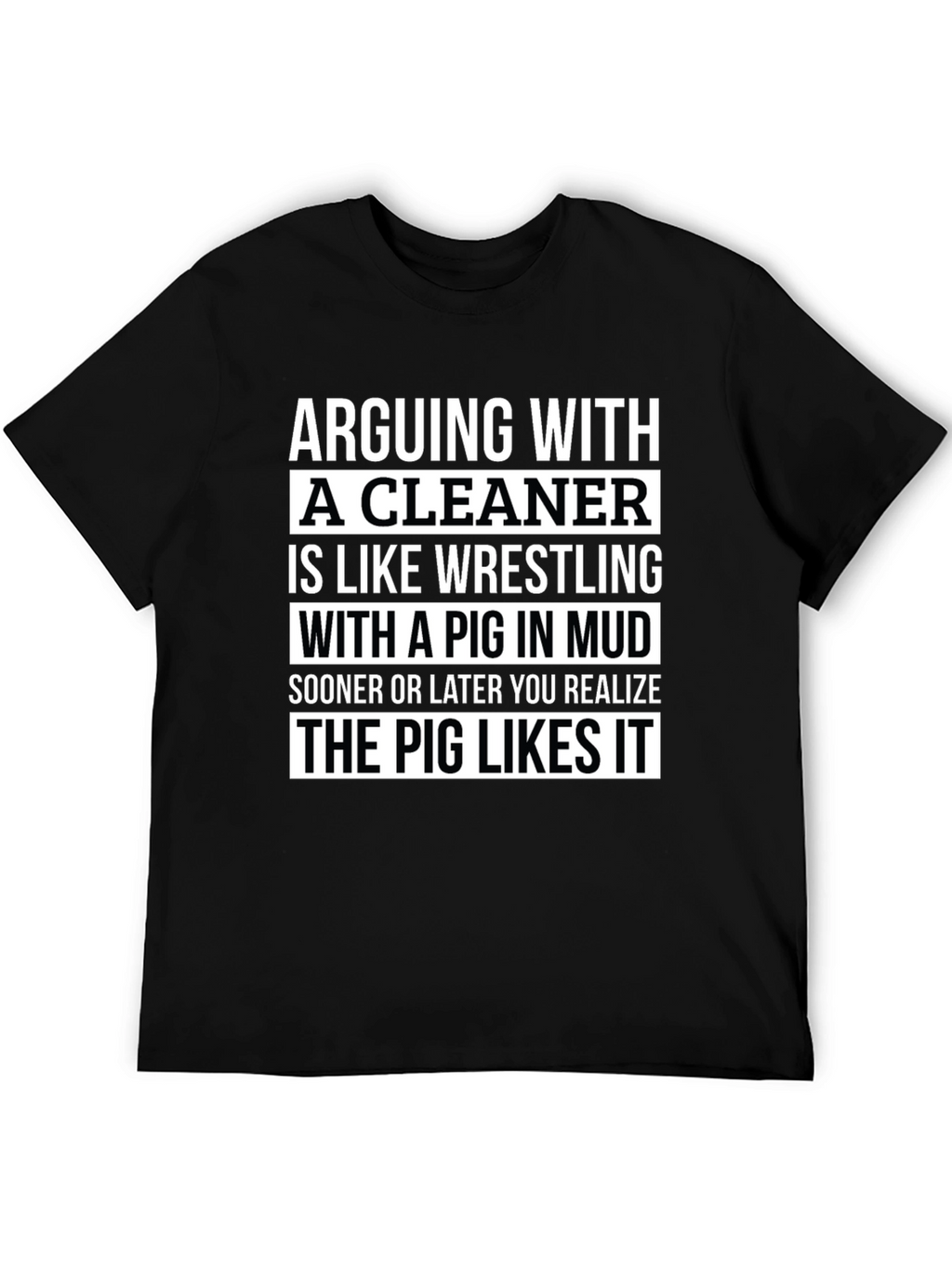 Arguing with a Cleaner Funny T-Shirt