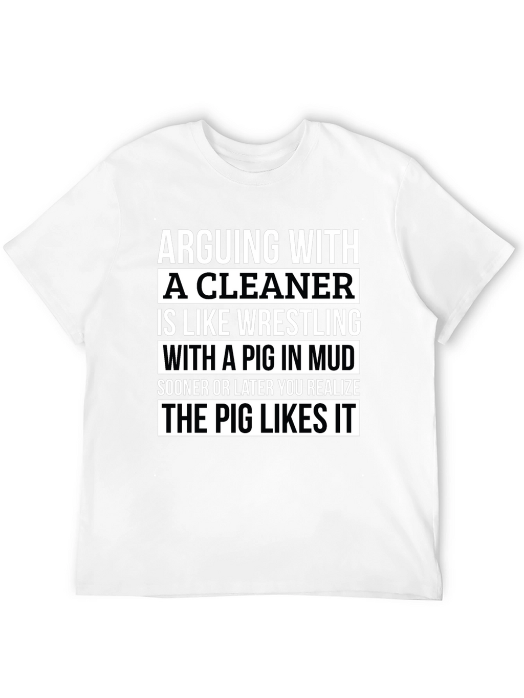 Arguing with a Cleaner Funny T-Shirt