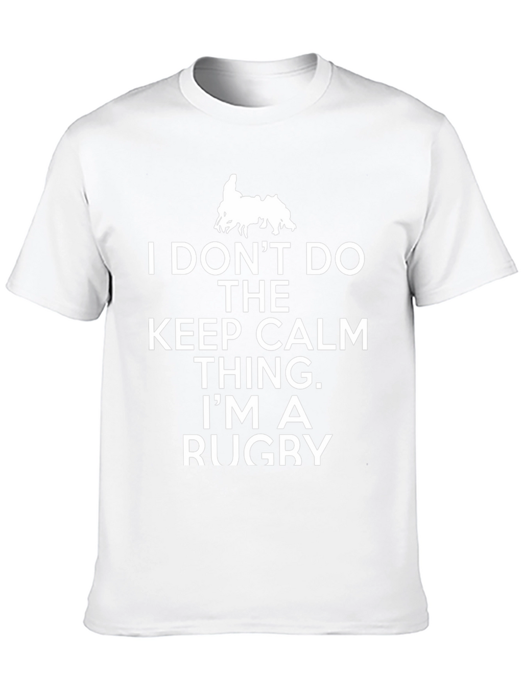 Rugby T-Shirt - I Dont Do Calm