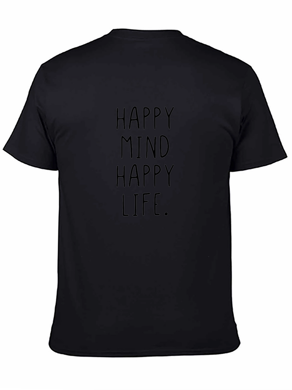 Happy Mind Happy Life Graphic T-Shirt - Black