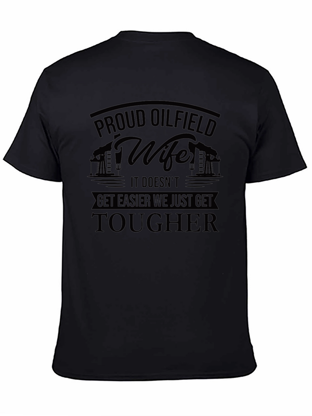 Proud Oilfield Wife T-Shirt - Tough Womens Tee