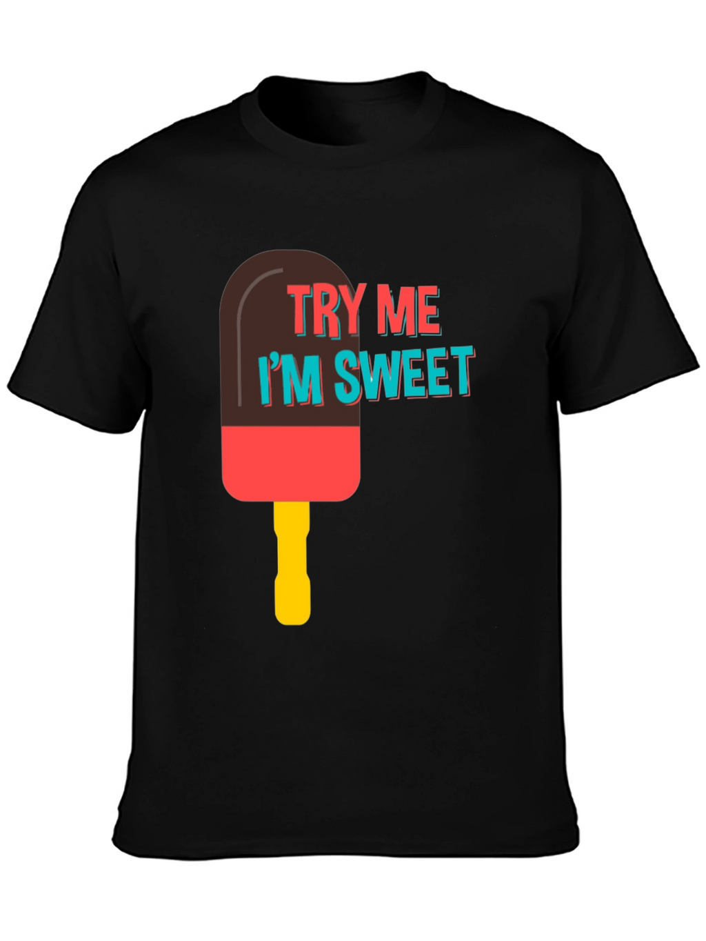 Try Me Im Sweet T-Shirt