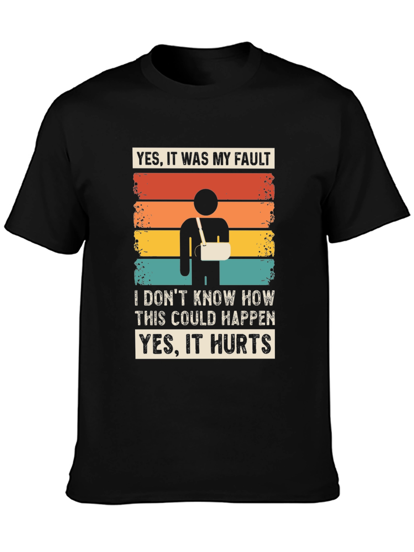 Funny Broken Arm T-Shirt - Yes It Was My Fault Tee