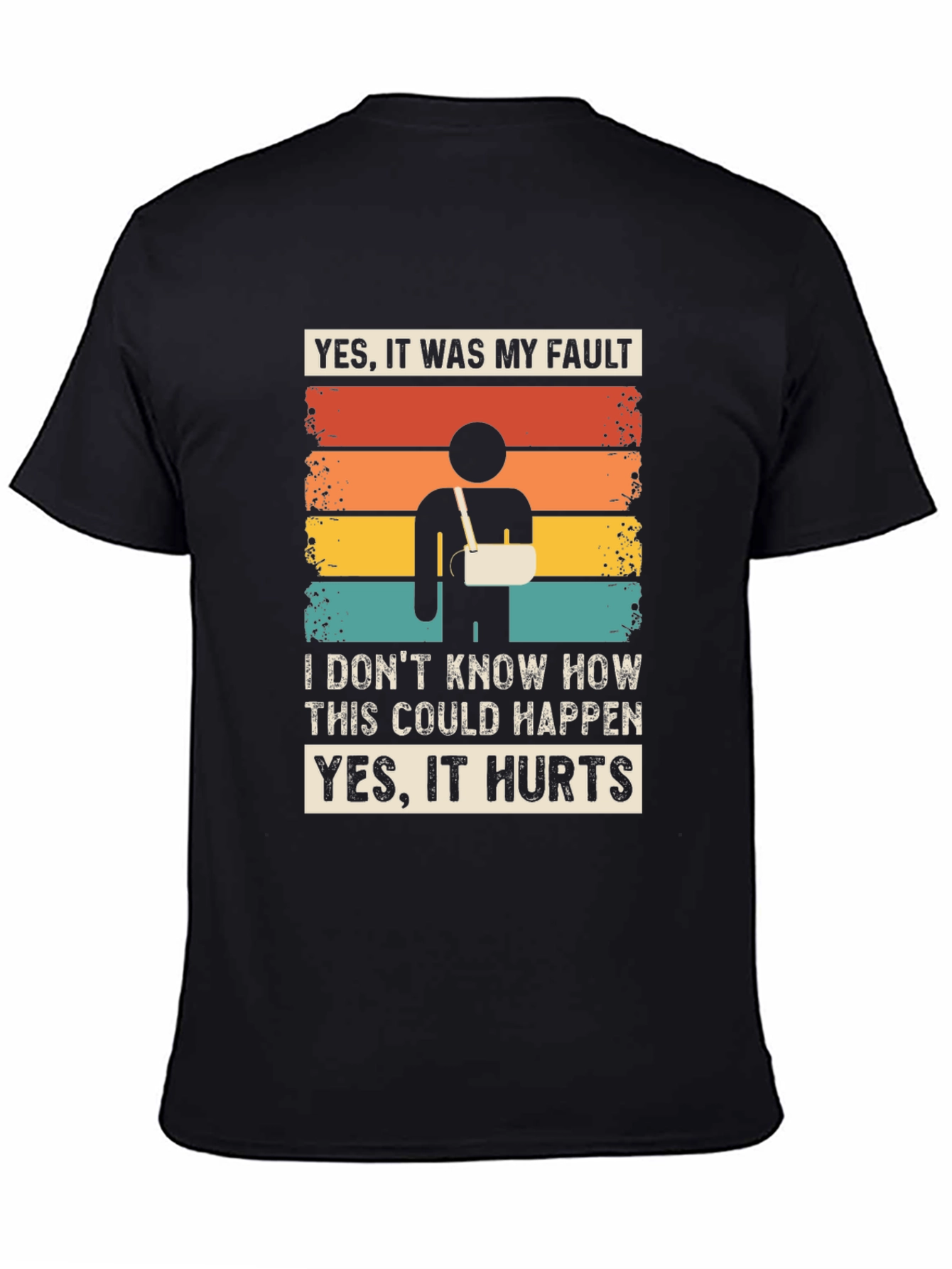 Funny Broken Arm T-Shirt - Yes It Was My Fault Tee