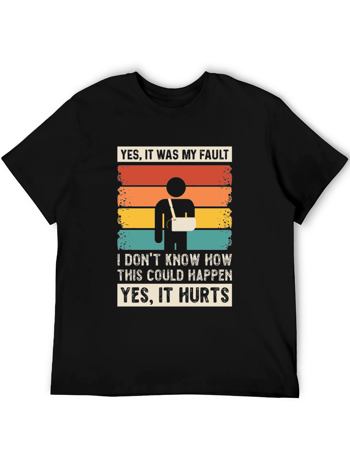 Funny Broken Arm T-Shirt - Yes It Was My Fault Tee