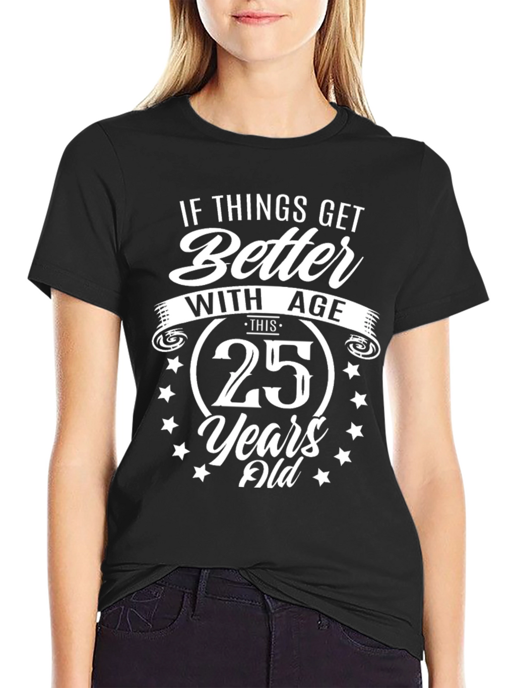 25th Birthday Funny T-Shirt Age Humor Gift