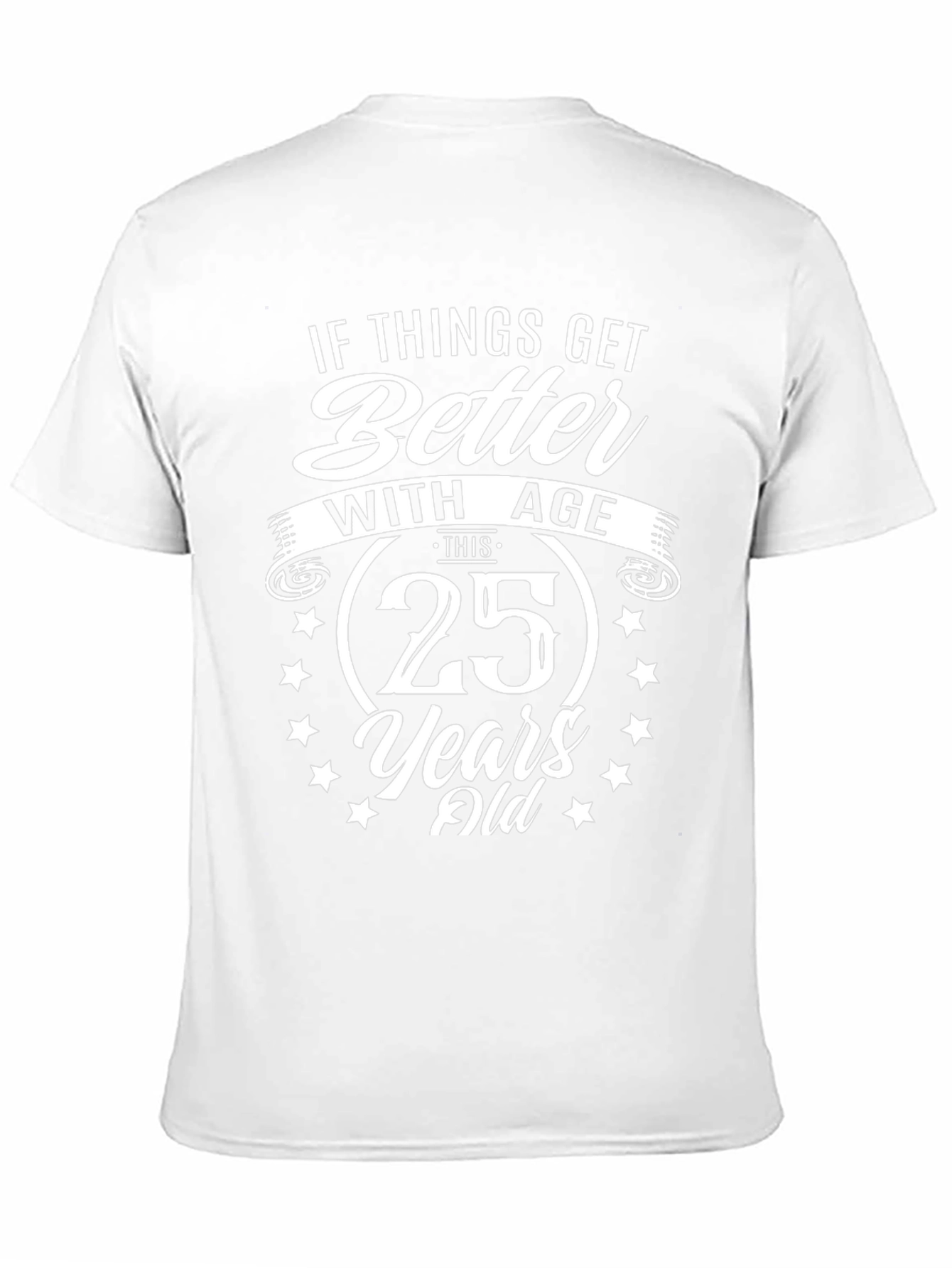 25th Birthday Funny T-Shirt Age Humor Gift