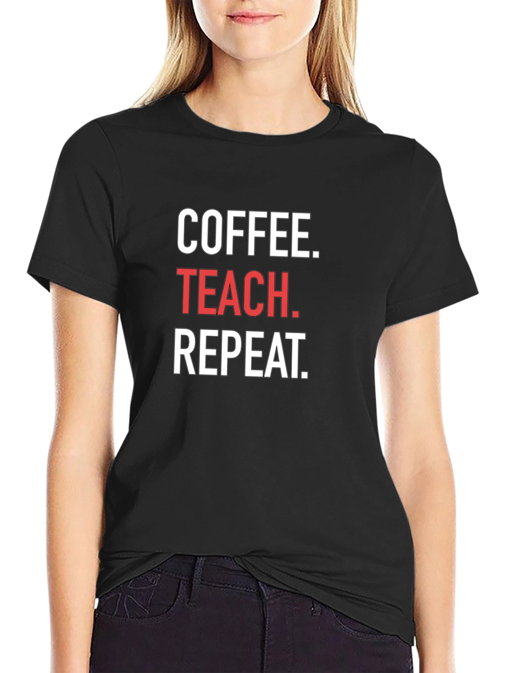 Coffee. Teach. Repeat. T-Shirt