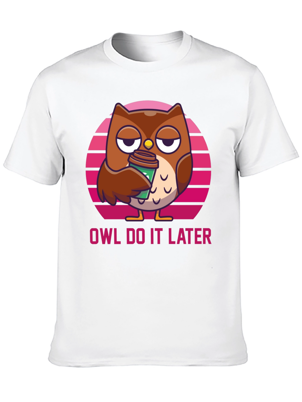 Owl Do It Later T-Shirt - Funny & Relaxed