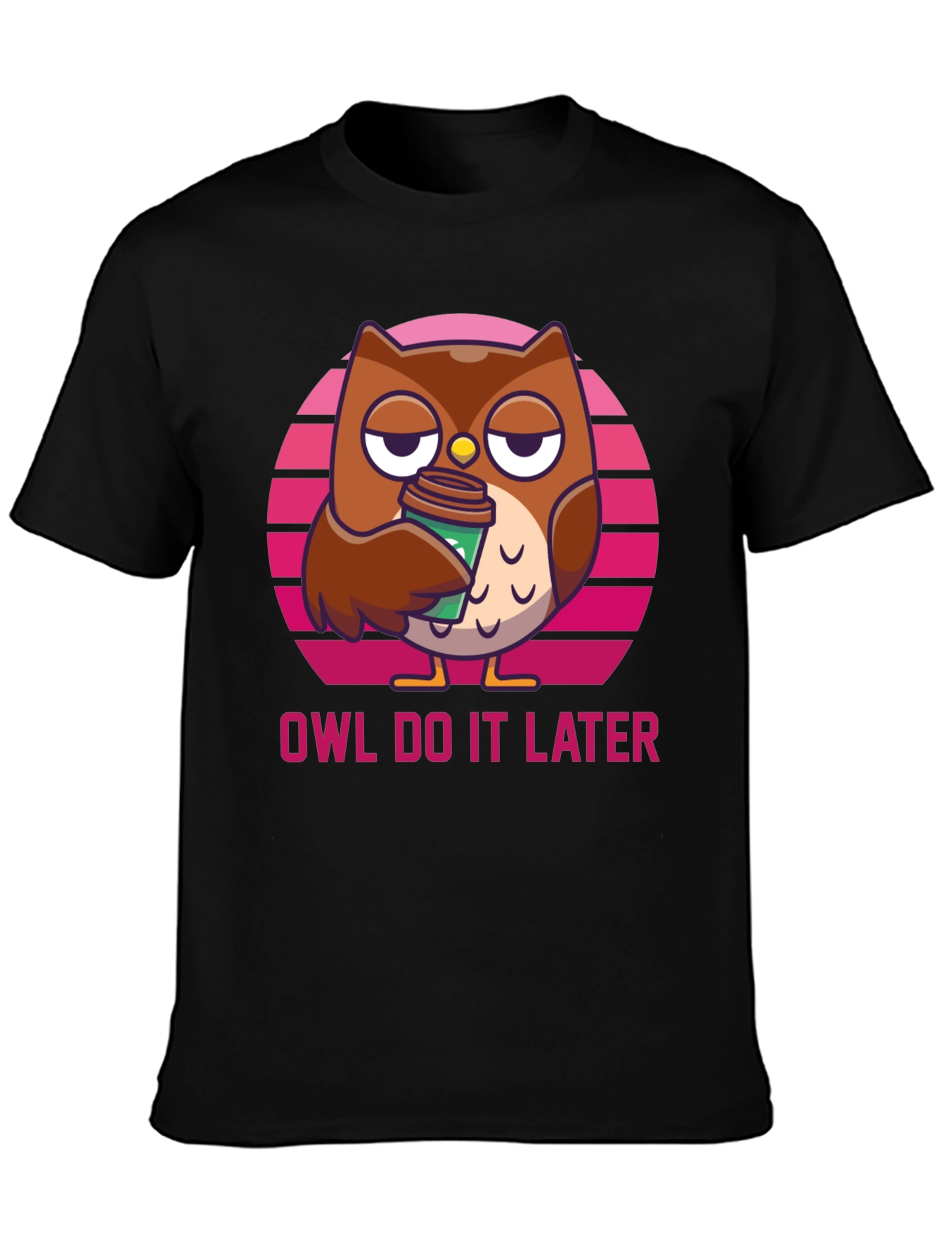 Owl Do It Later T-Shirt - Funny & Relaxed
