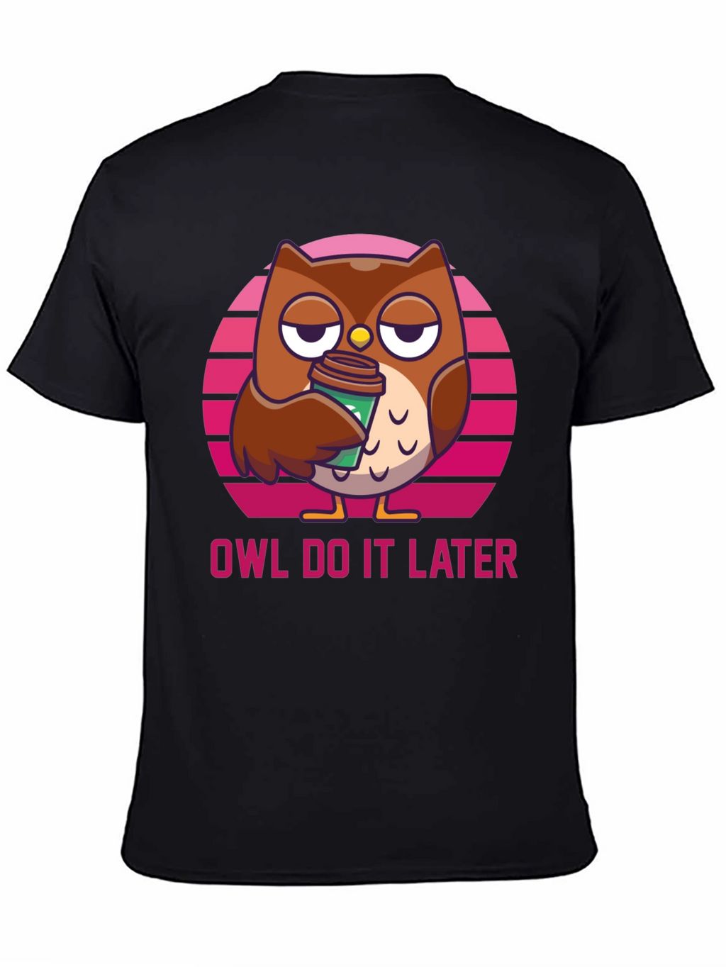 Owl Do It Later T-Shirt - Funny & Relaxed