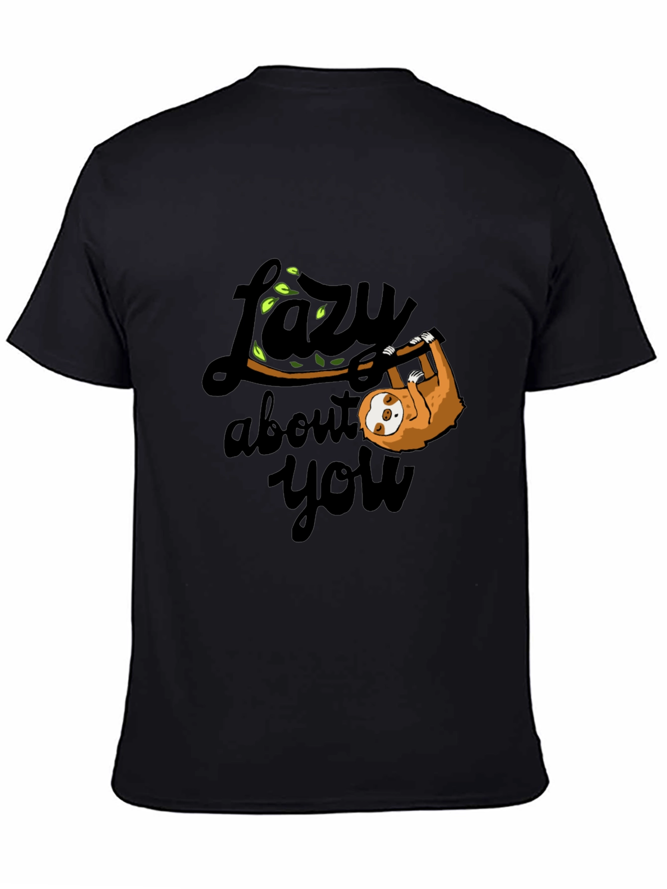 Lazy About You Sloth Graphic T-Shirt