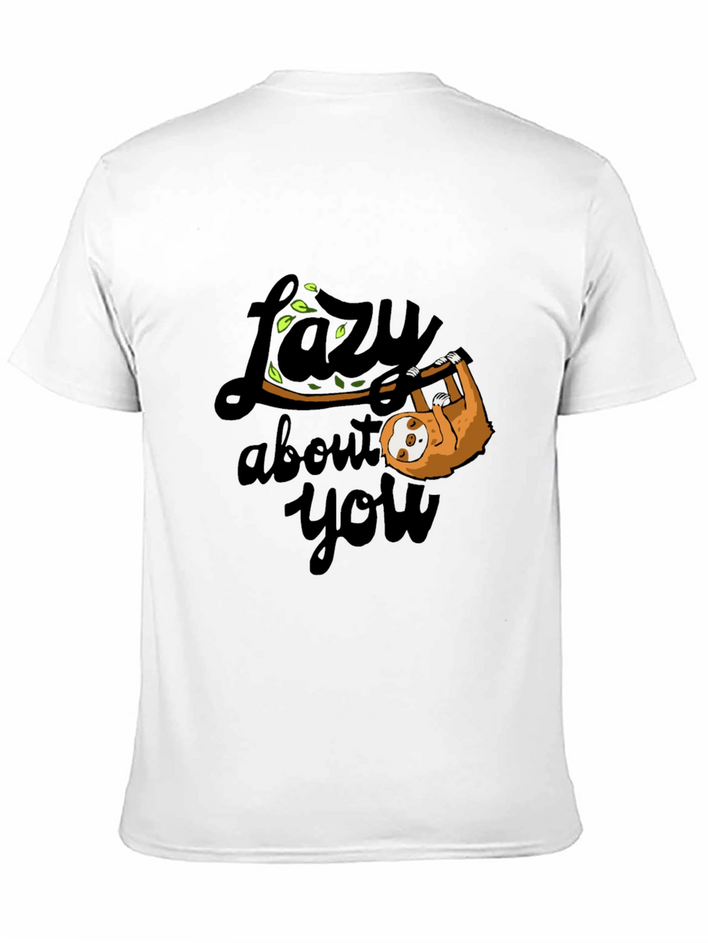 Lazy About You Sloth Graphic T-Shirt
