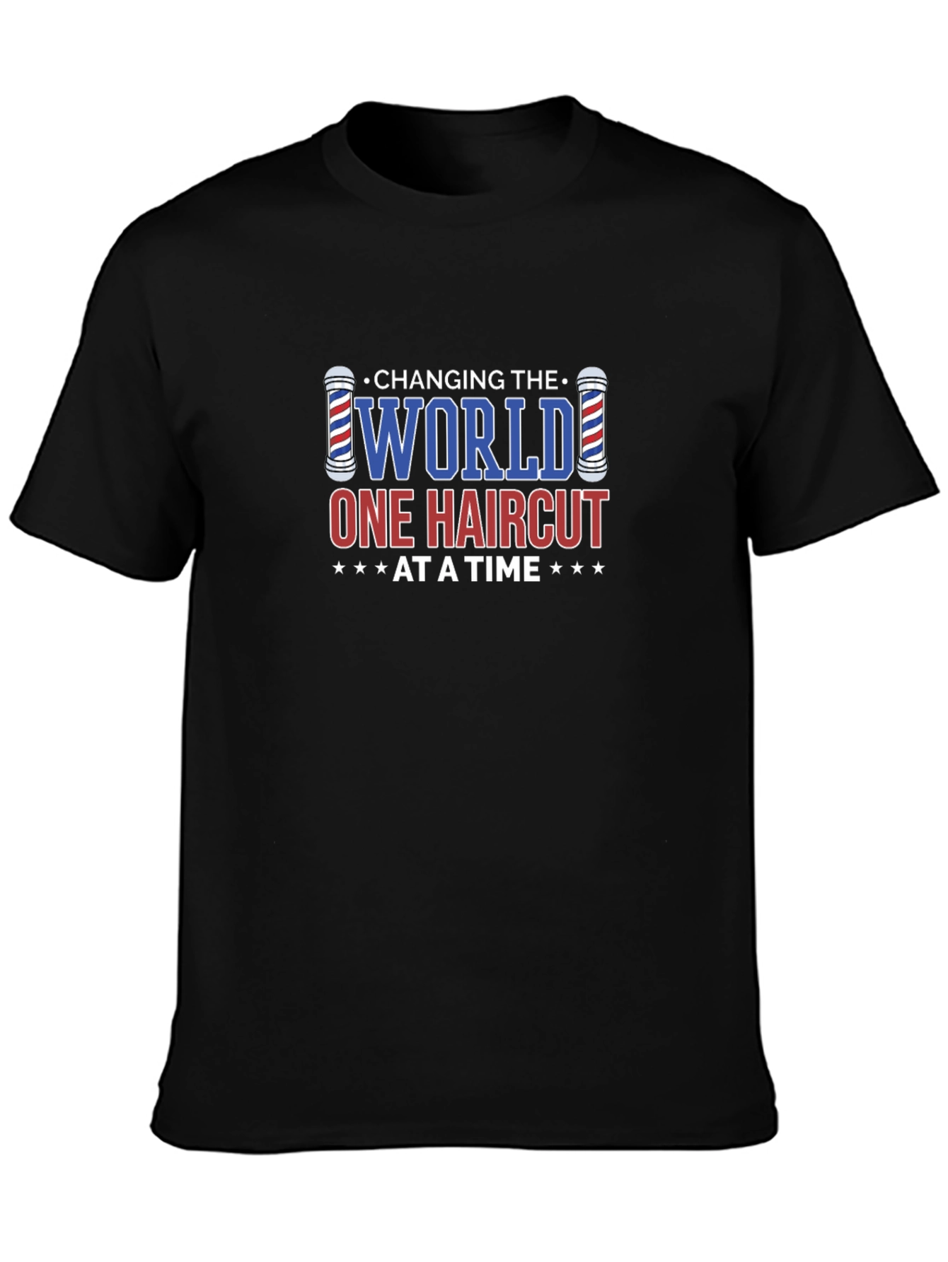 Changing The World One Haircut at a Time T-Shirt