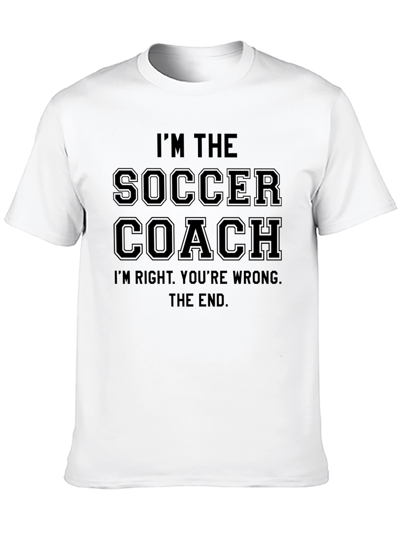 Im the Soccer Coach T-Shirt - Funny Coaching Tee