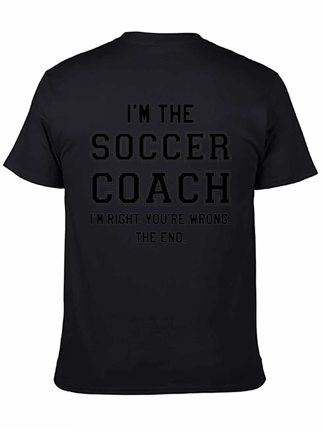 Im the Soccer Coach T-Shirt - Funny Coaching Tee