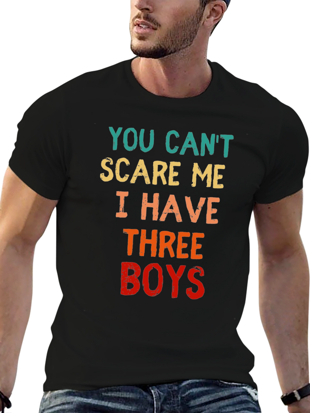 You Cant Scare Me I Have Three Boys T-Shirt