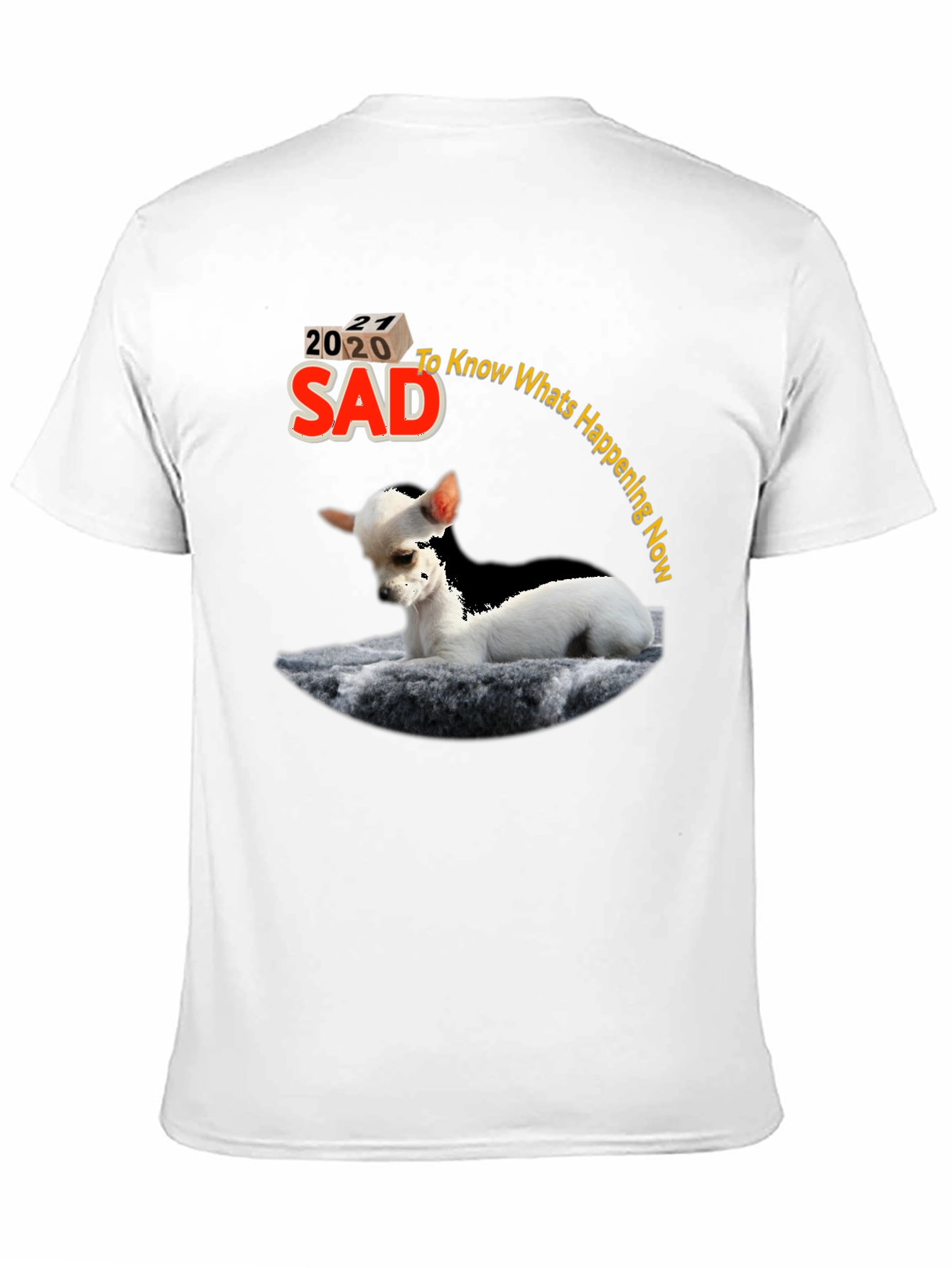 Sad 2020 Chihuahua Graphic T-Shirt