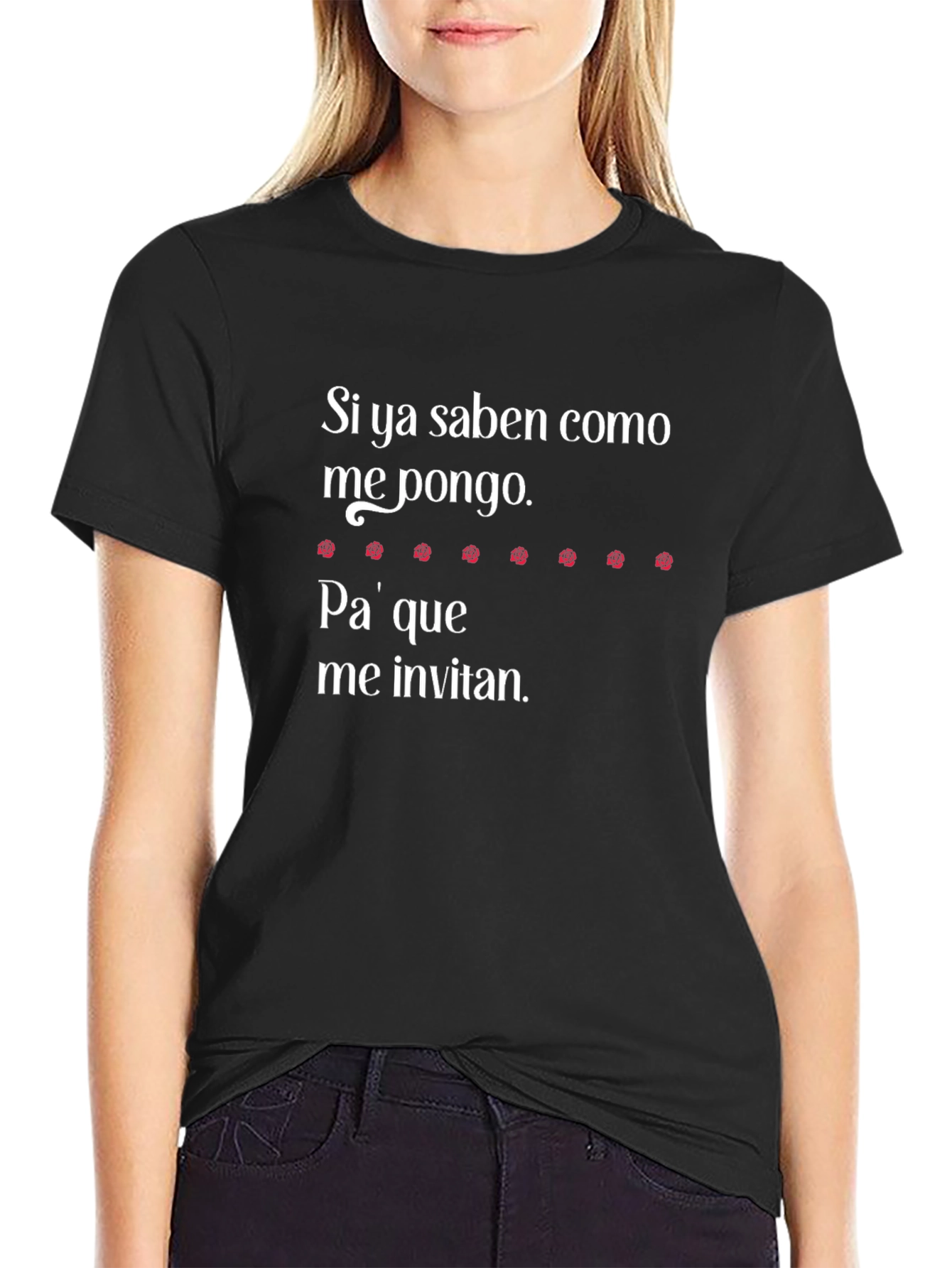 Funny Spanish T-Shirt - Si ya saben como me pongo