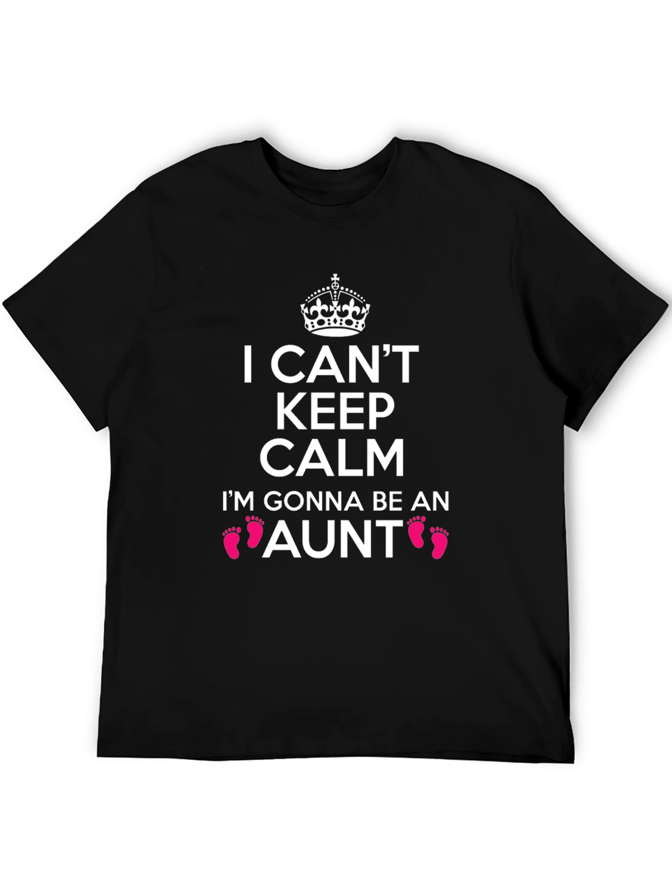 I Cant Keep Calm Im Gonna Be an Aunt T-Shirt
