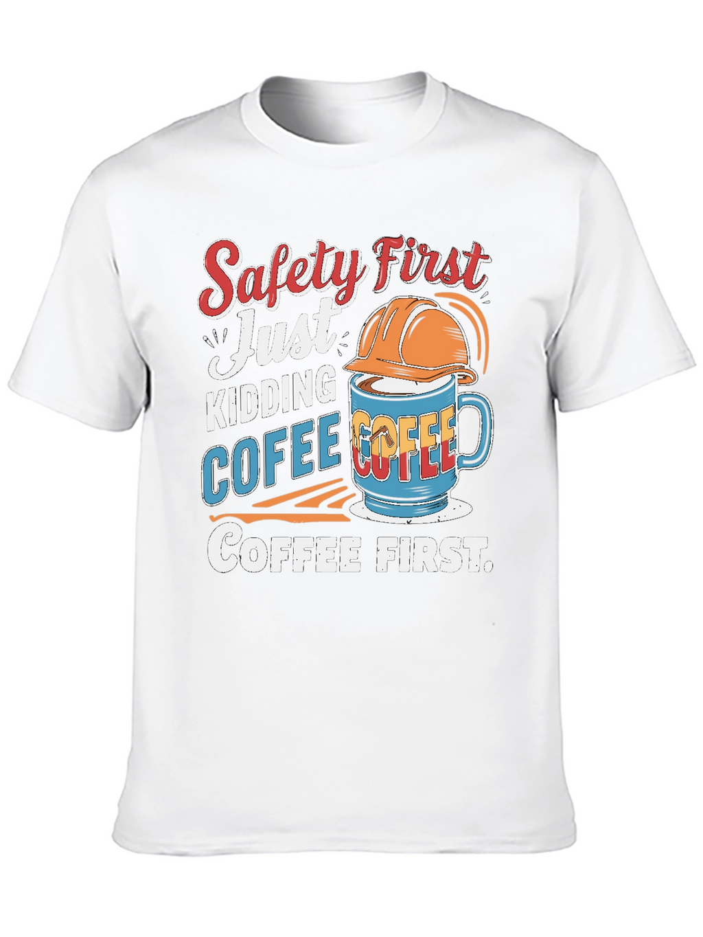 Safety First Coffee T-Shirt