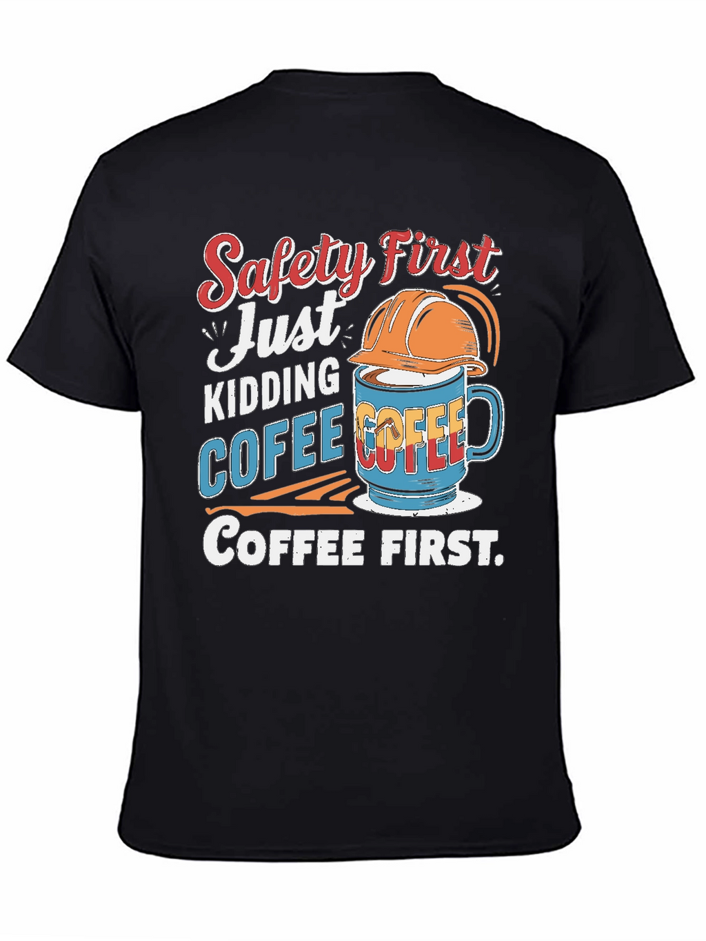Safety First Coffee T-Shirt