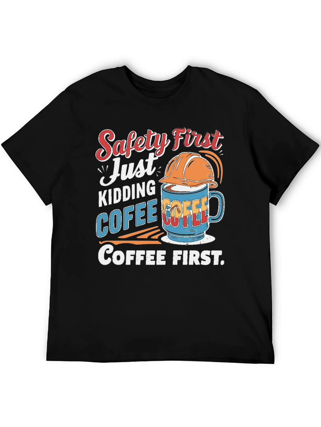 Safety First Coffee T-Shirt
