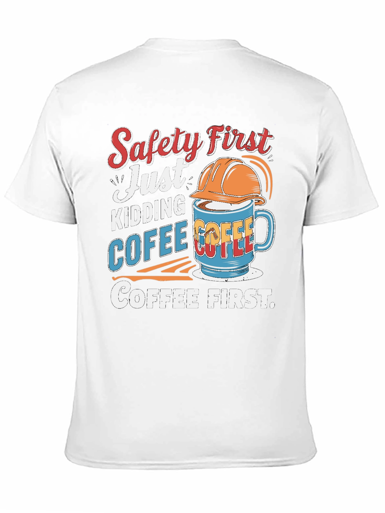 Safety First Coffee T-Shirt