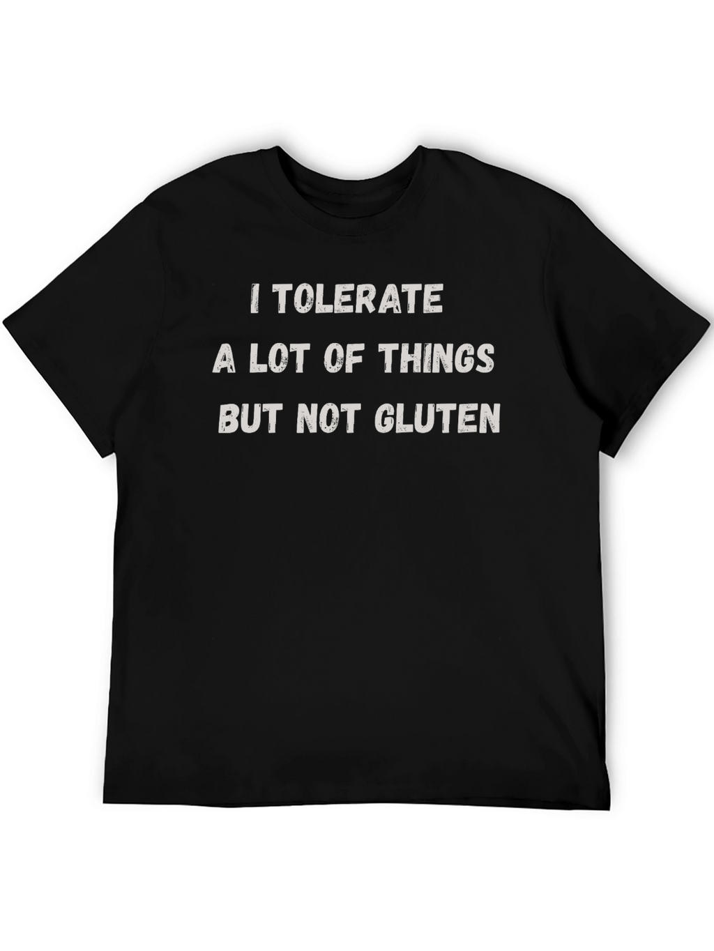 Gluten Intolerance Graphic Tee - I Tolerate a Lot!
