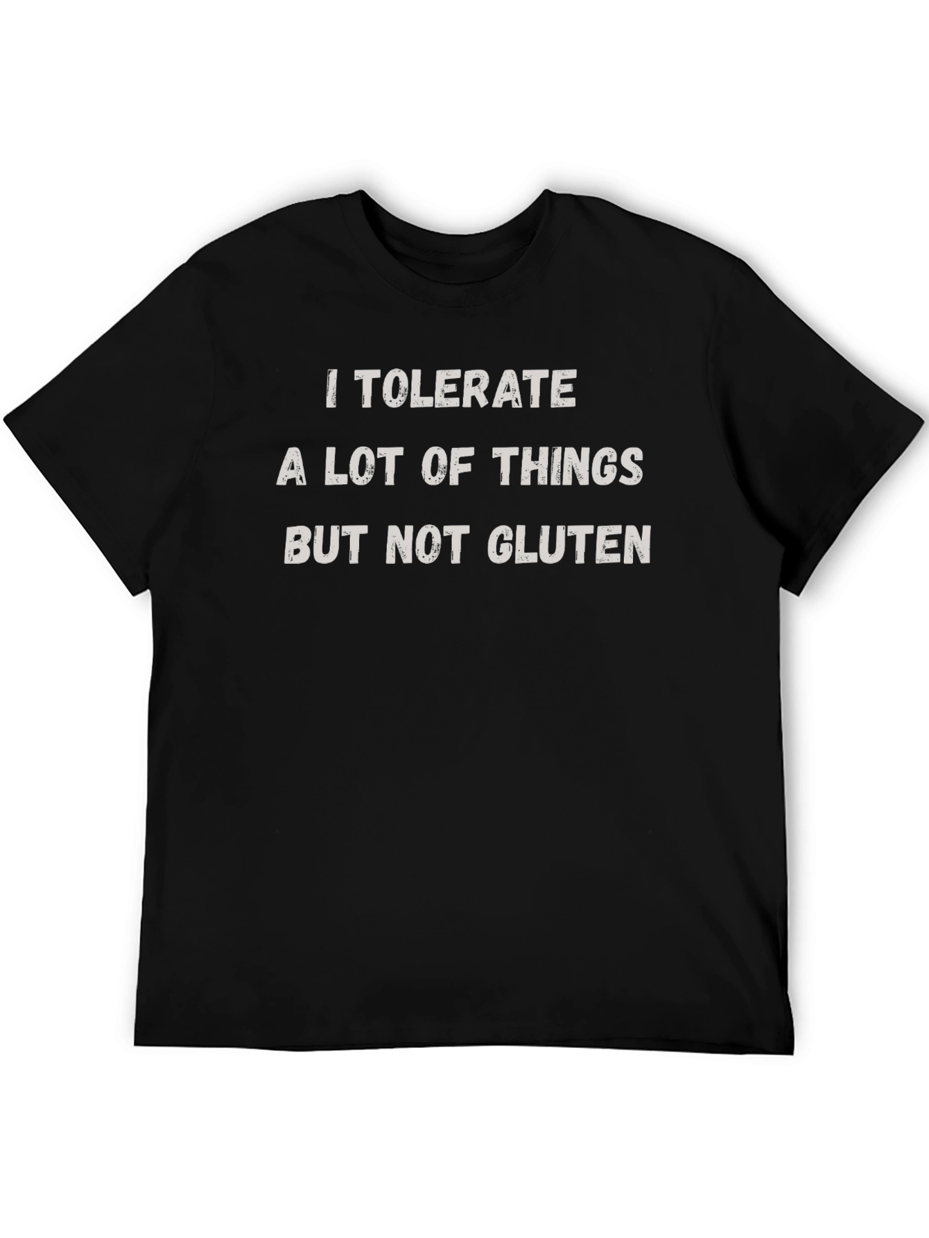 Gluten Intolerance Graphic Tee - I Tolerate a Lot!