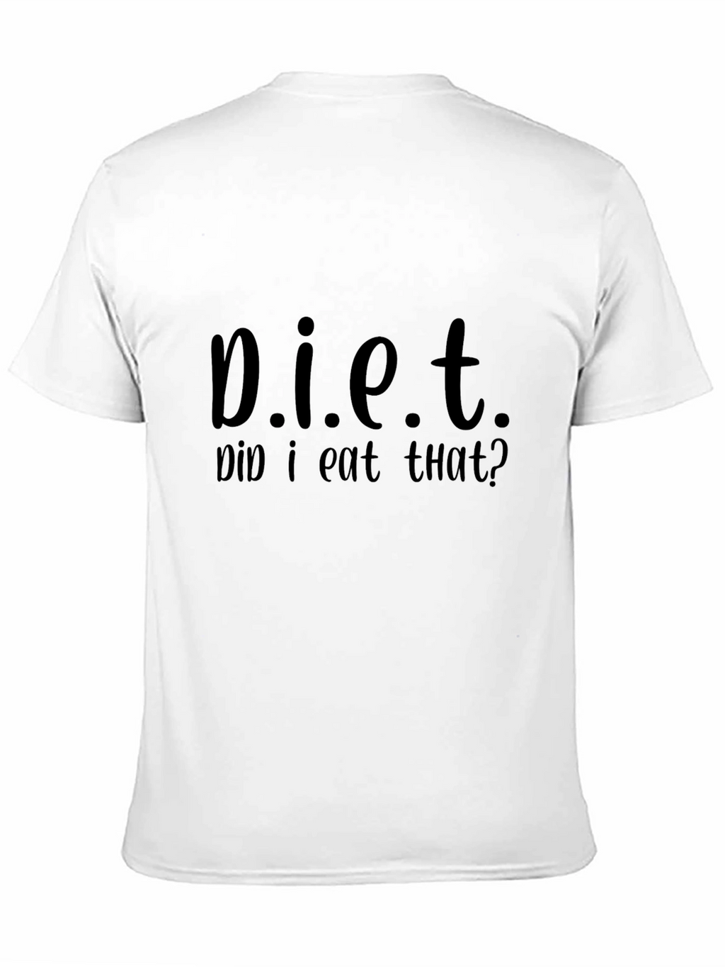 Diet Did I Eat That? Graphic Tee