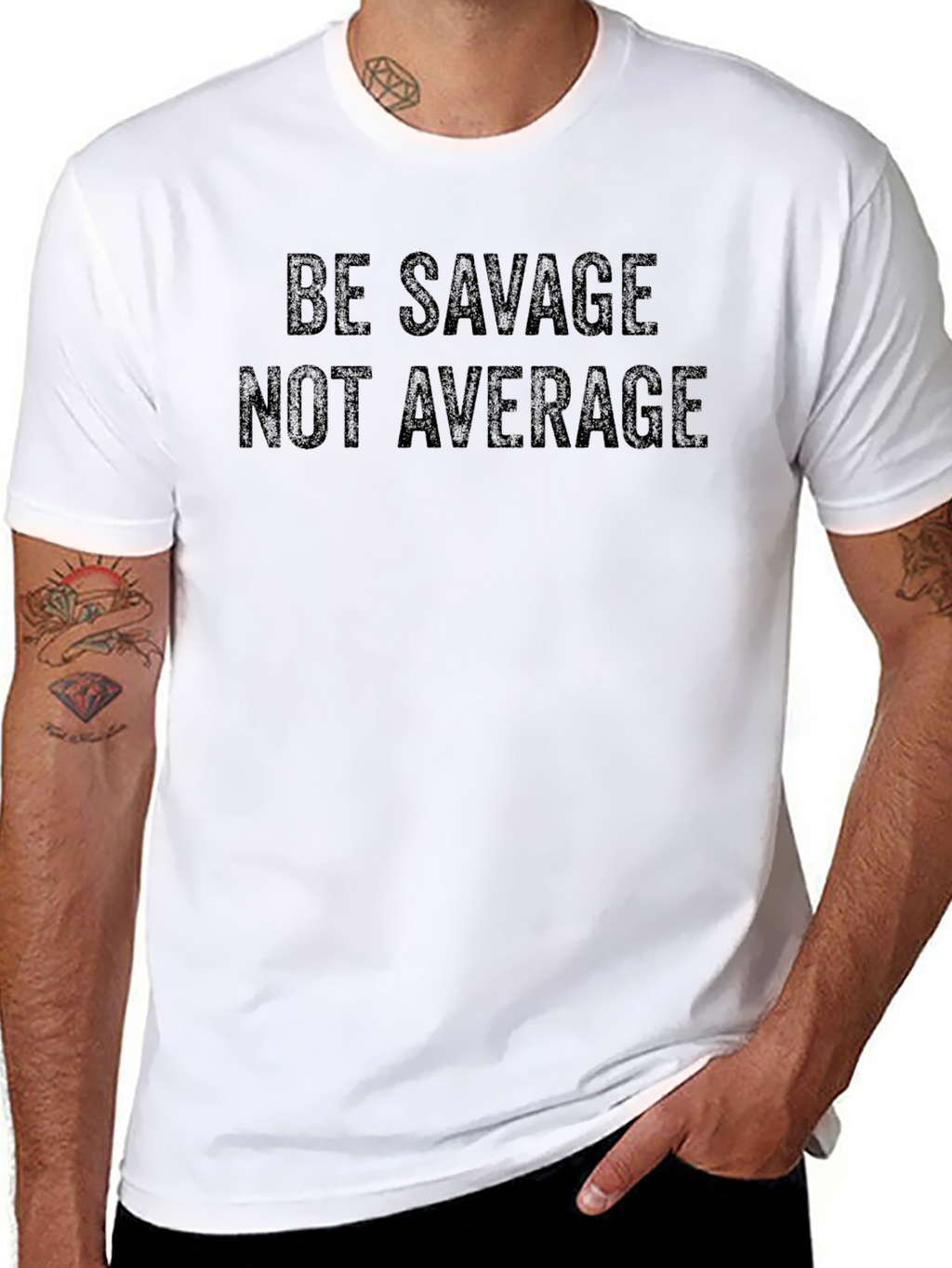 Be Savage Not Average T-Shirt