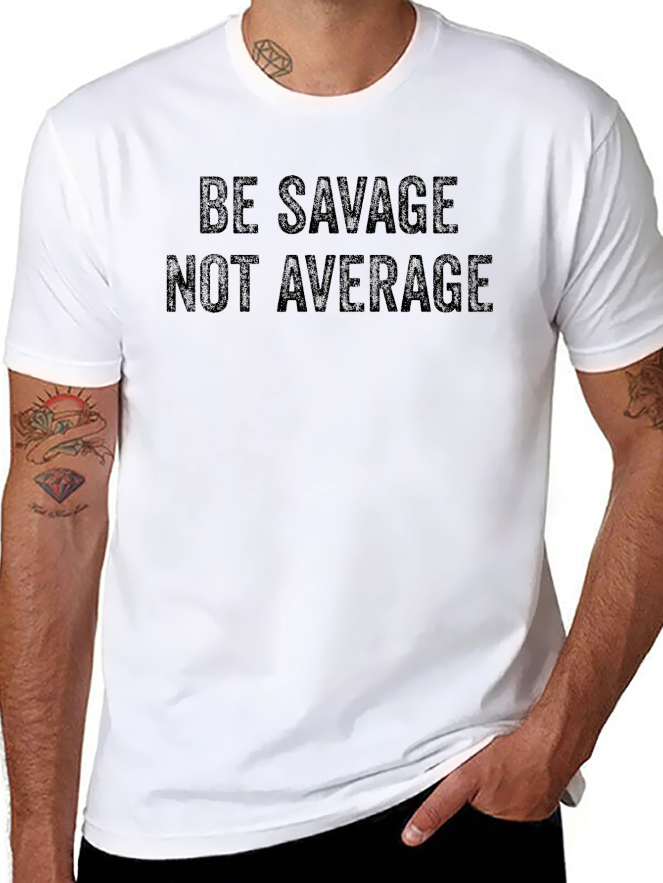Be Savage Not Average T-Shirt