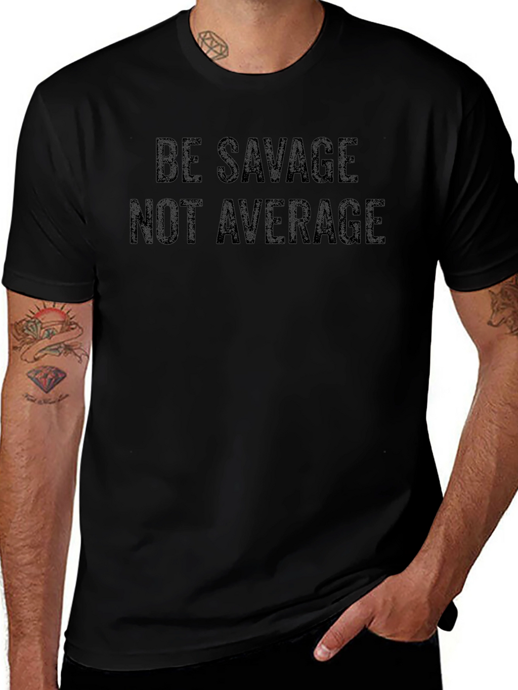 Be Savage Not Average T-Shirt