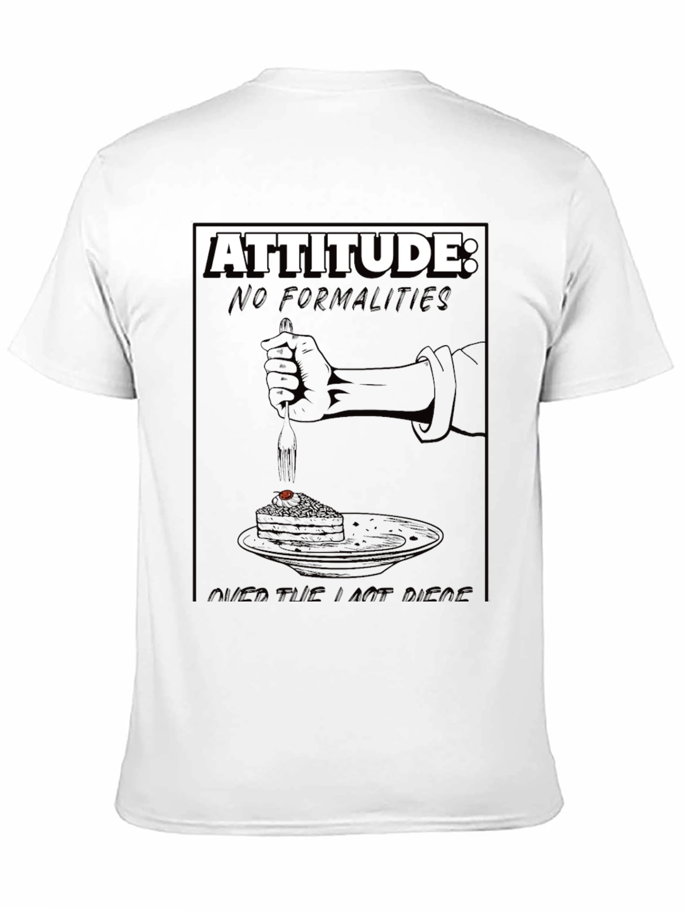 Attitude T-Shirt: No Formalities Cake Design