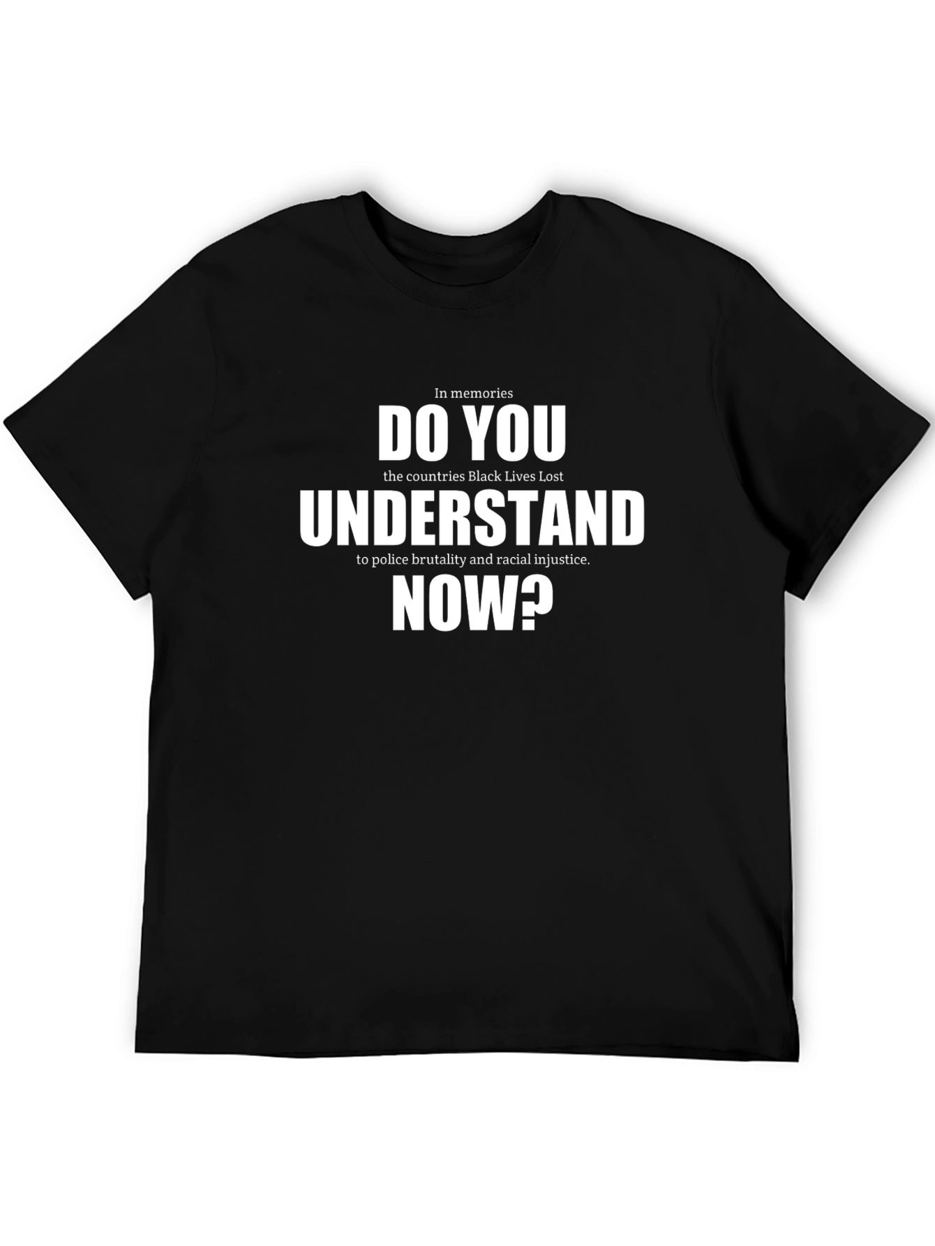 Do You Understand Now? Graphic T-Shirt
