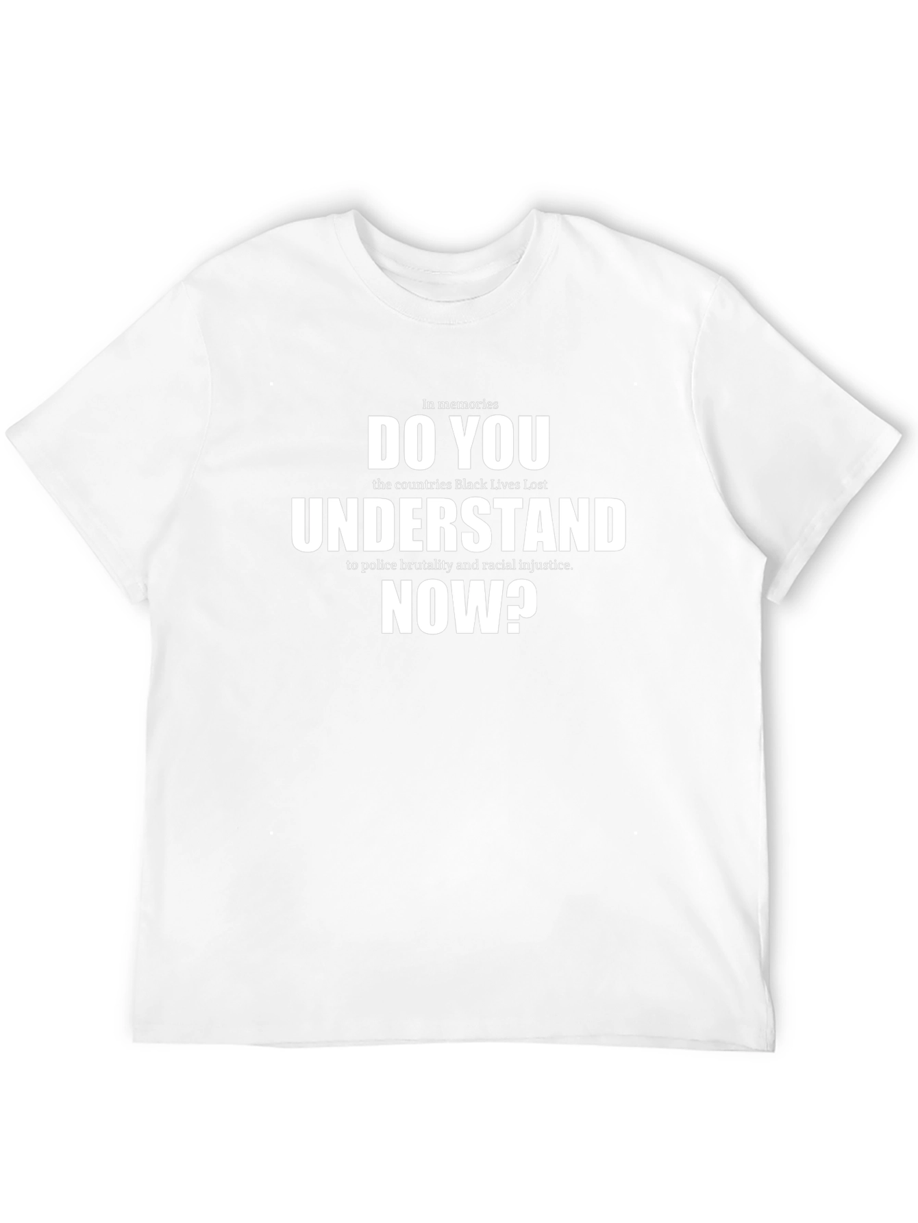 Do You Understand Now? Graphic T-Shirt