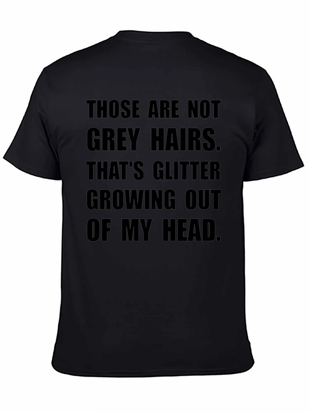 Funny Glitter Grey Hairs T-Shirt