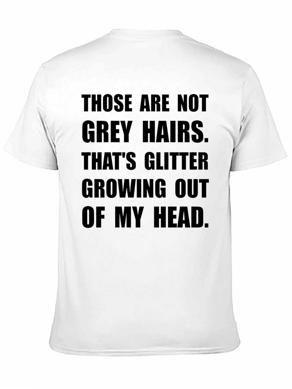 Funny Glitter Grey Hairs T-Shirt