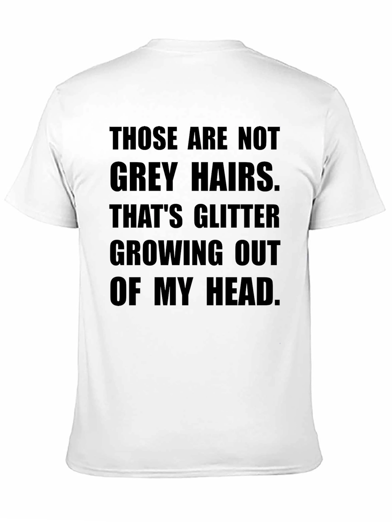 Funny Glitter Grey Hairs T-Shirt