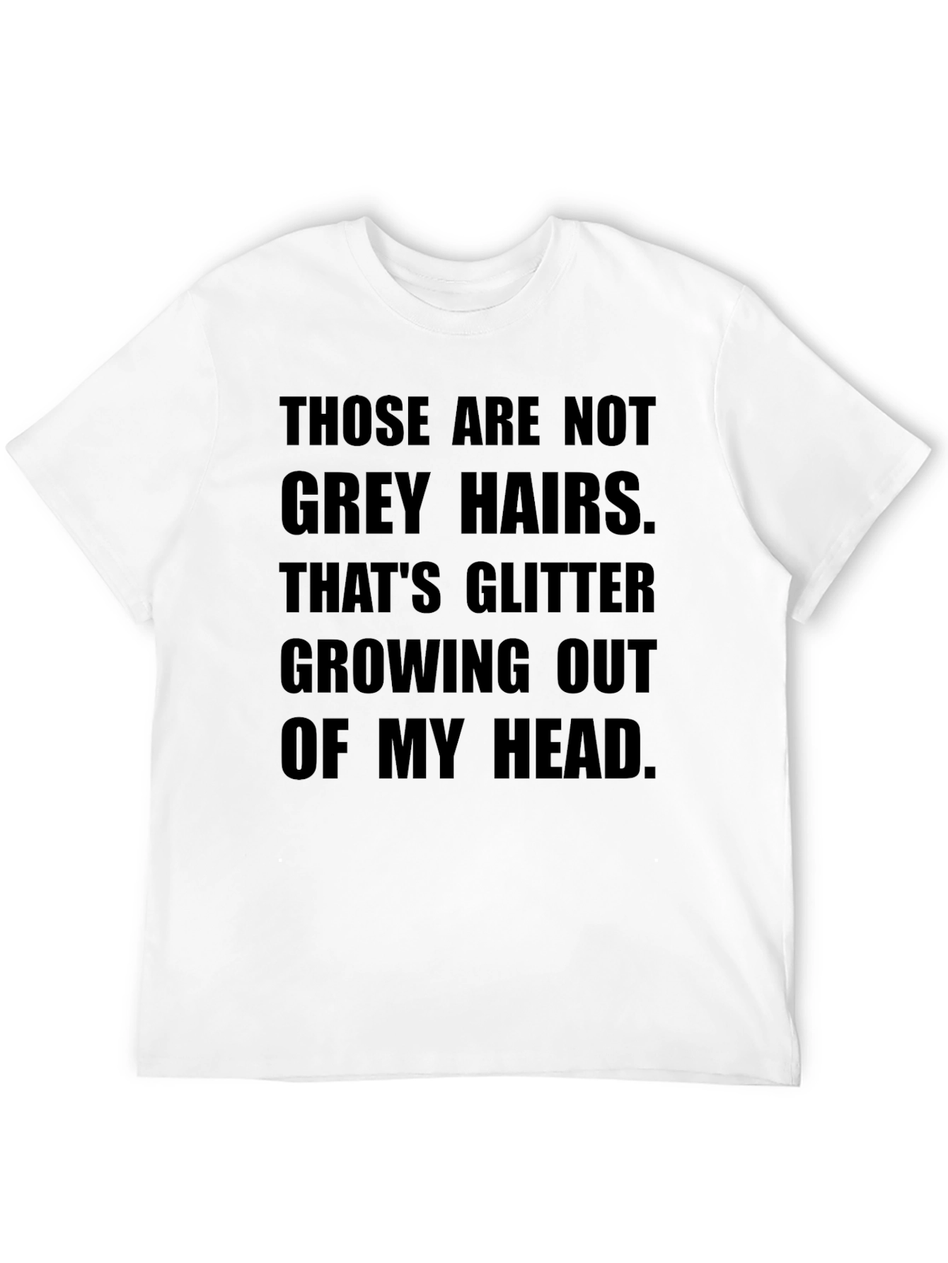 Funny Glitter Grey Hairs T-Shirt