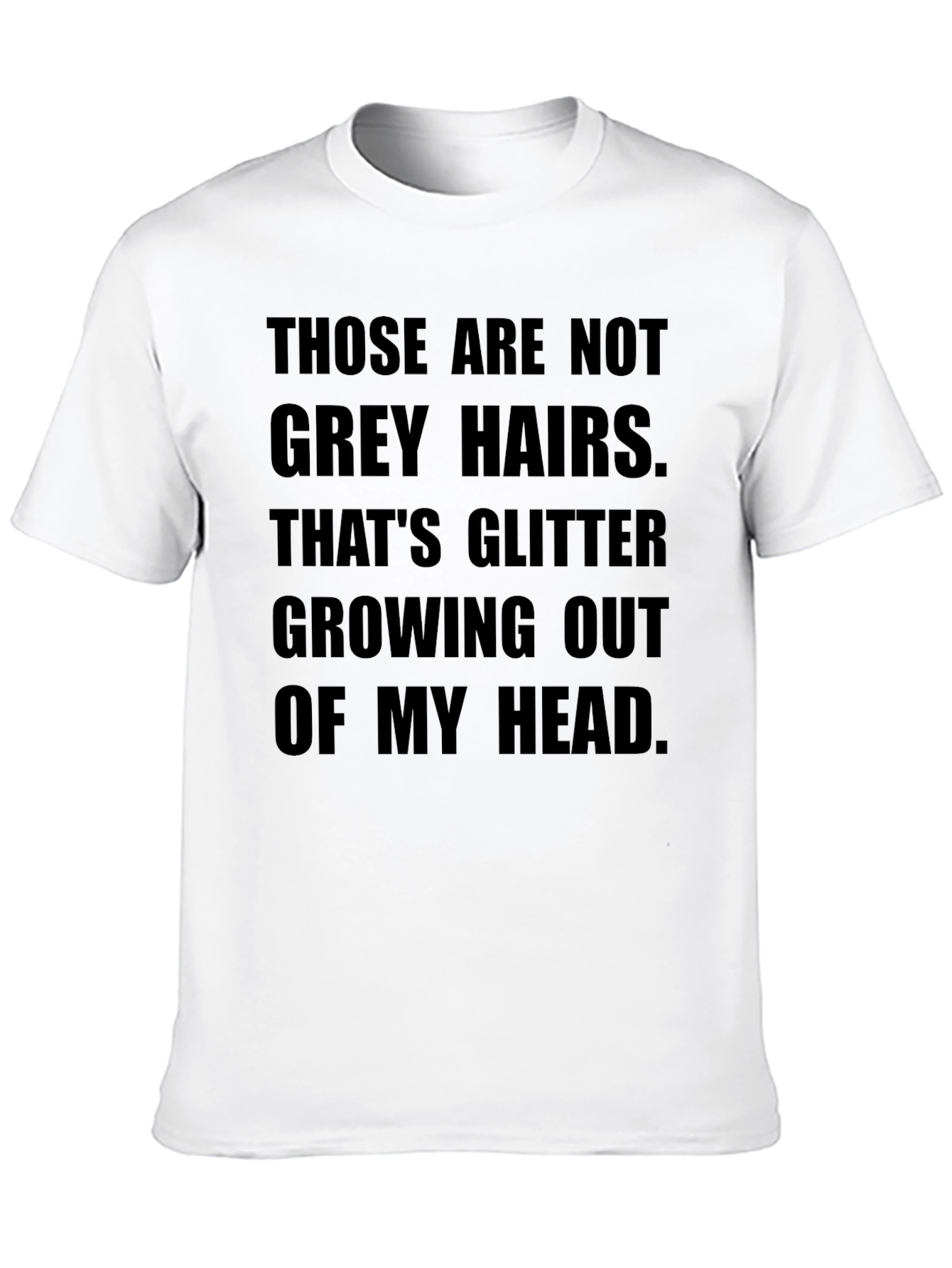 Funny Glitter Grey Hairs T-Shirt