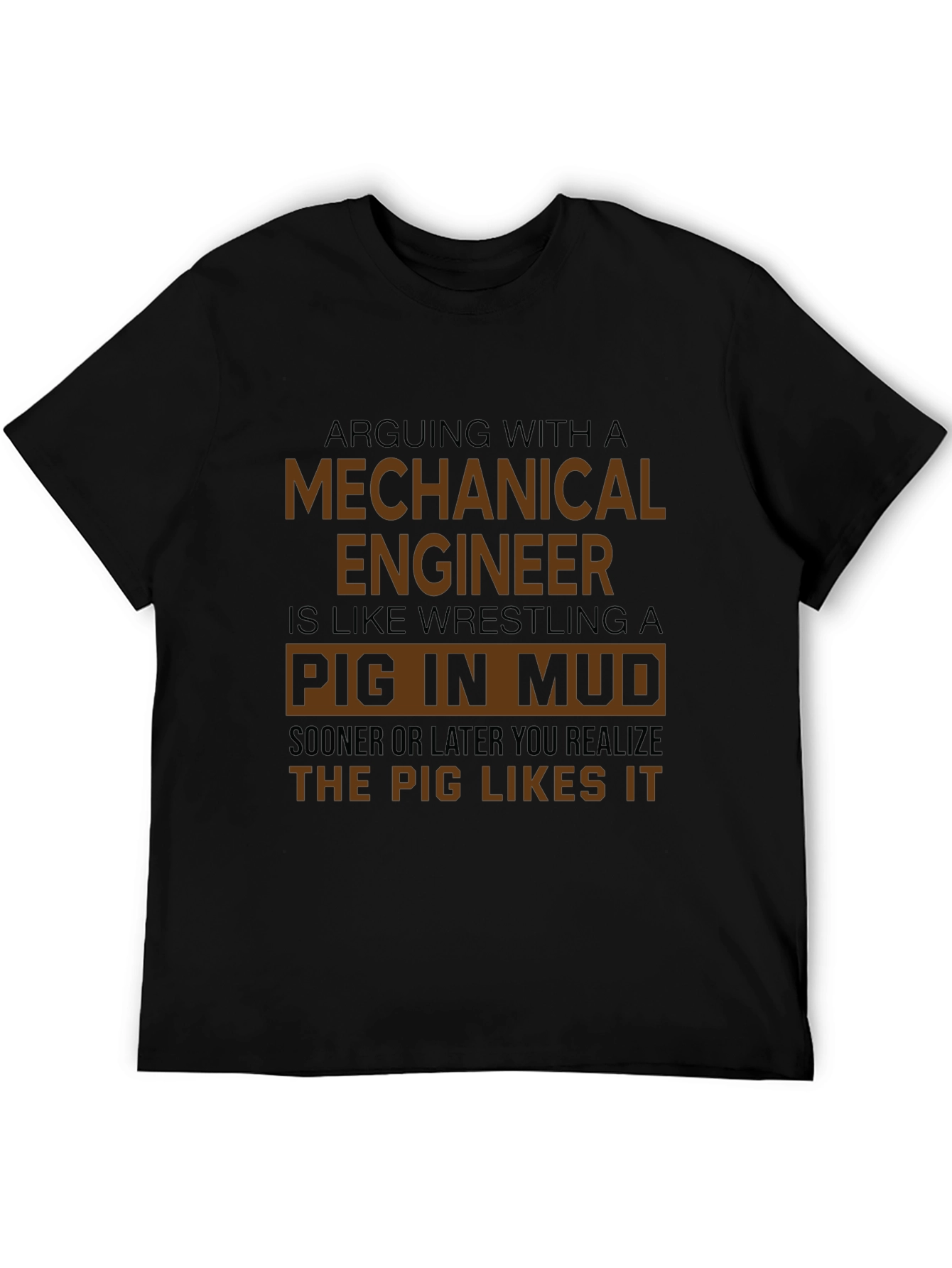 Mechanical Engineer Pig in Mud Graphic Tee