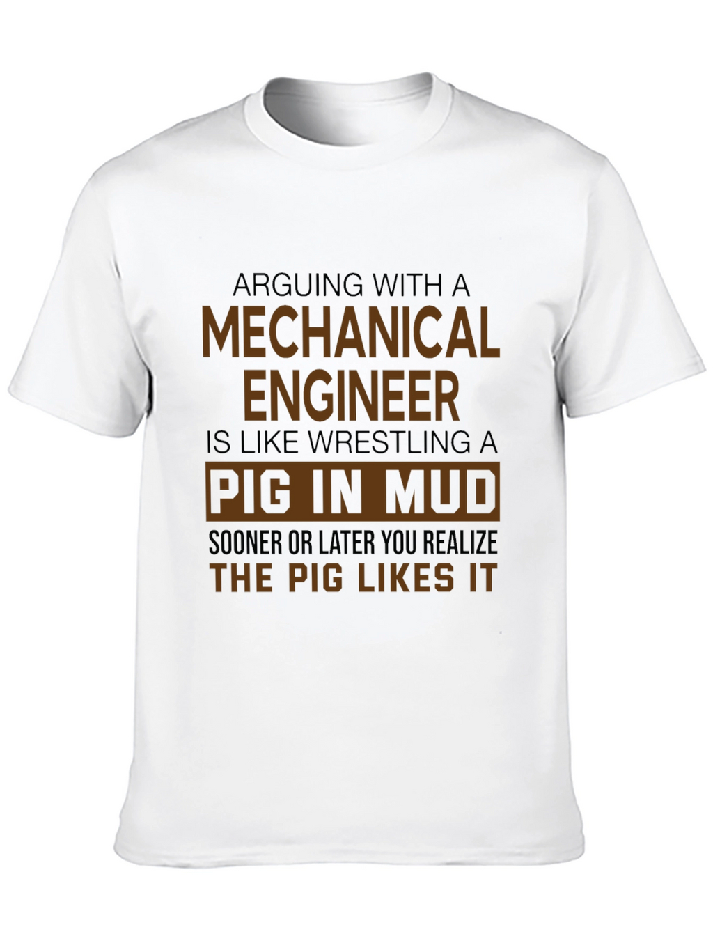 Mechanical Engineer Pig in Mud Graphic Tee