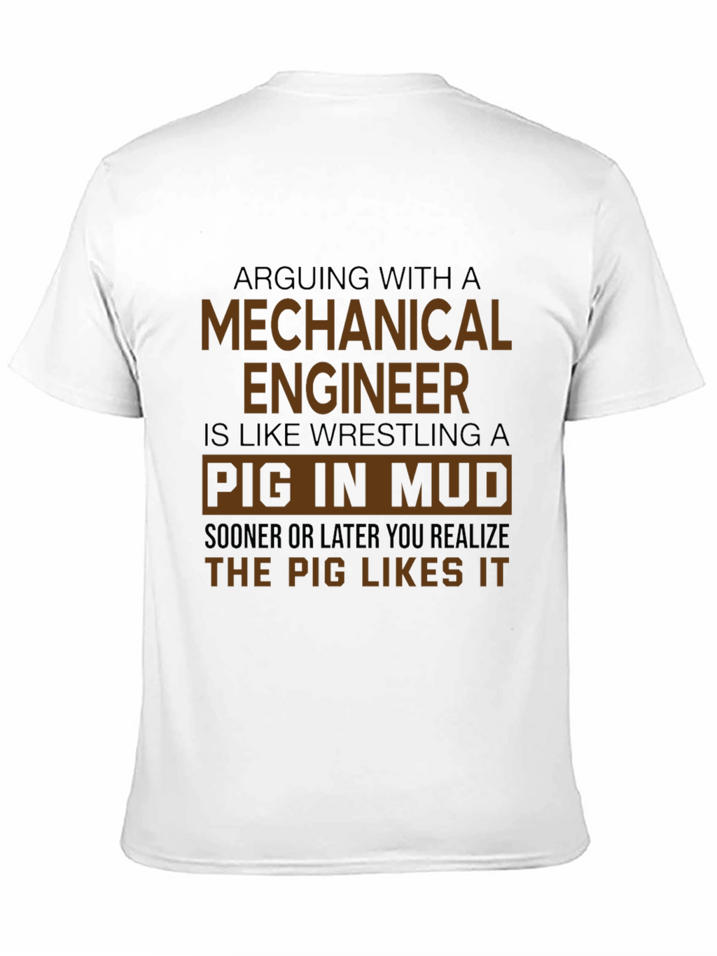 Mechanical Engineer Pig in Mud Graphic Tee