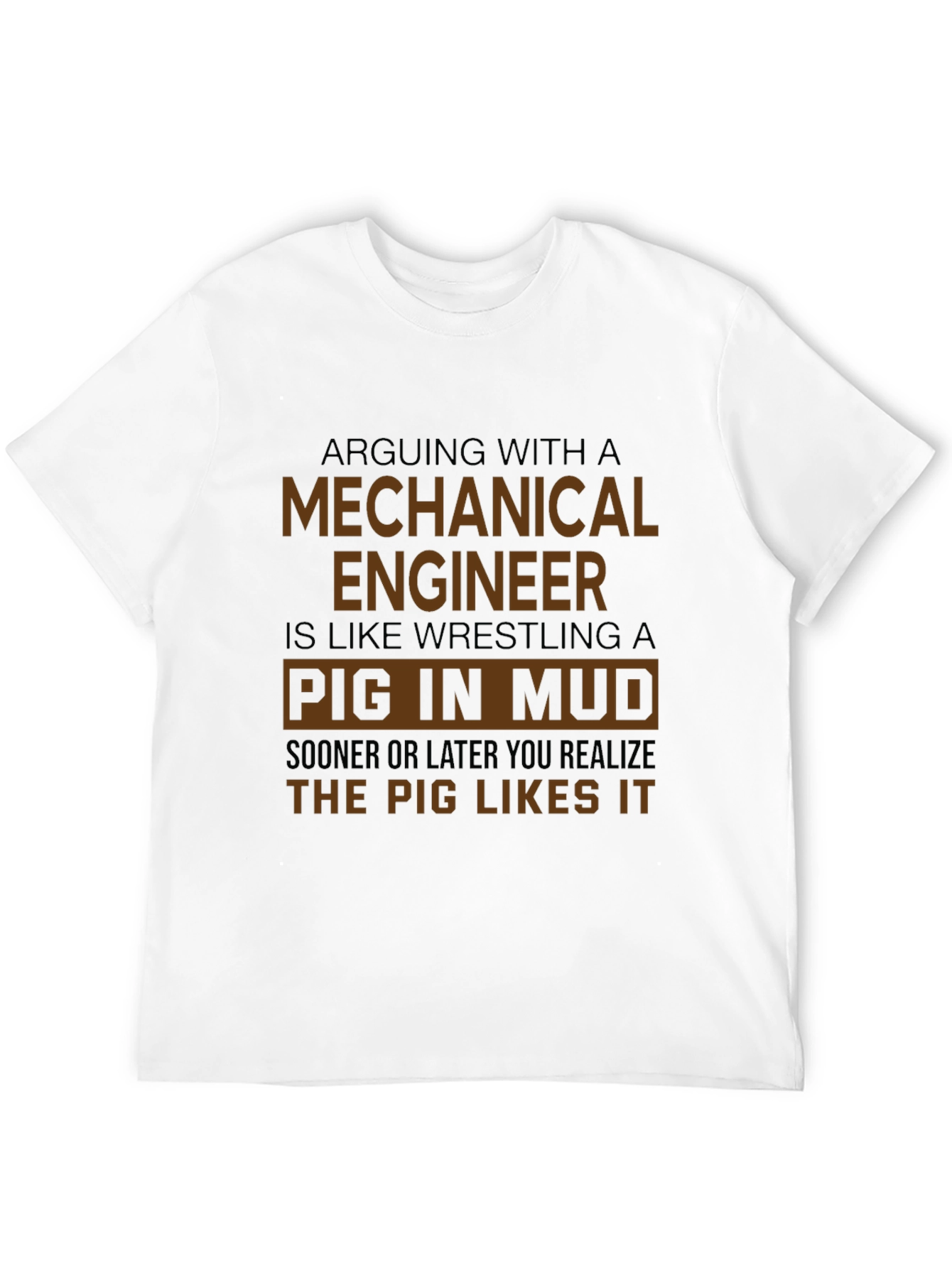 Mechanical Engineer Pig in Mud Graphic Tee