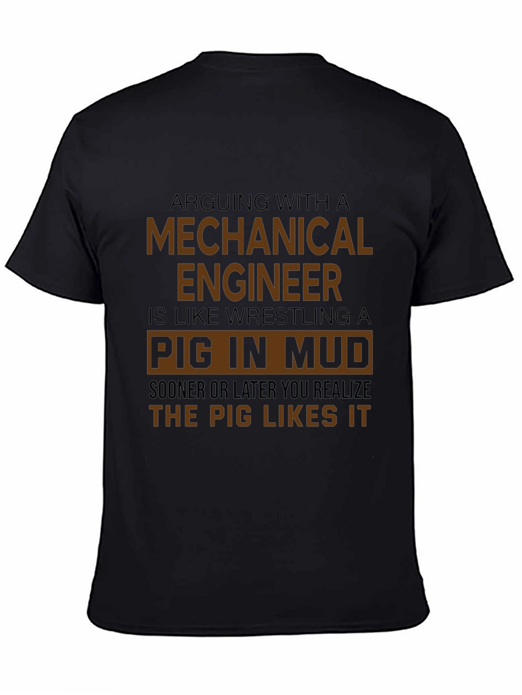 Mechanical Engineer Pig in Mud Graphic Tee